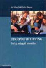 Strategisk læring: teori og pedagogisk anvendelse