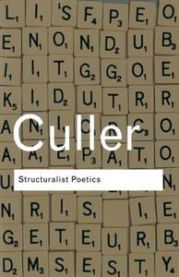 Structuralist poetics: structuralism, linguistics and the study of literature