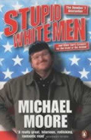 Stupid white men: and other sorry excuses for the state of the nation!