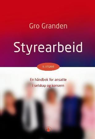 Styrearbeid: en håndbok for ansatte i selskap og konsern