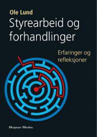 Styrearbeid og forhandlinger: erfaringer og refleksjoner