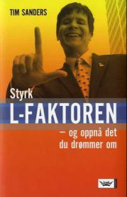 Styrk L-faktoren : -og oppnå det du drømmer om
