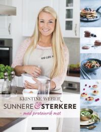 Sunnere & sterkere : med proteinrik mat