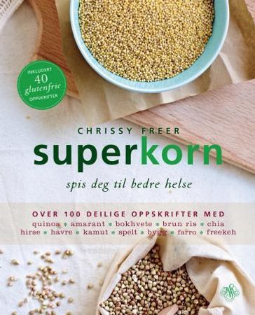 Superkorn: spis deg til bedre helse