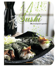 Sushi: 100 grunnleggende oppskrifter
