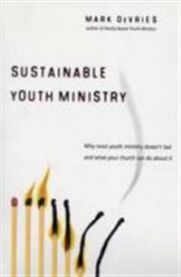Sustainable Youth Ministry: Why Most Youth Ministry Doesn't Last and What You…