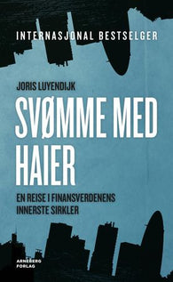 Svømme med haier; en reise i finansverdenens innerste sirkler: en reise i fi…