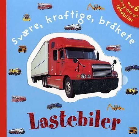 Svære, kraftige, bråkete lastebiler