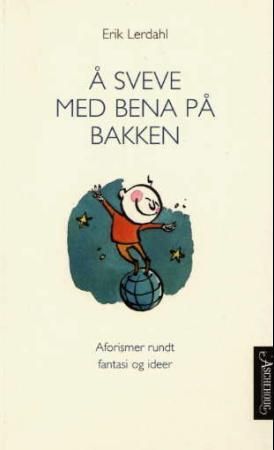 Å sveve med bena på bakken