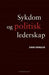 Sykdom og politisk lederskap: essays om normalitet og avvik i politikken