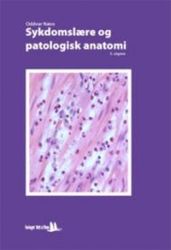 Sykdomslære og patologisk anatomi