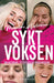 Sykt voksen; om autogiro, fittefiser og voksenpoeng: om autogiro, fittefiser …