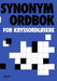 Synonymordbok : for kryssordløsere ; Finn frem med ord