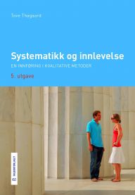 Bokomslag for "Systematikk og innlevelse" av Fagbokforlaget, en forsknings- og informasjonsbok med fokus på systematikk og empati.