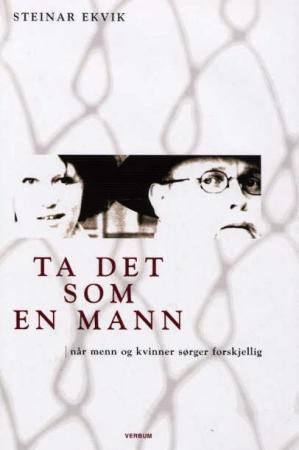 Ta det som en mann