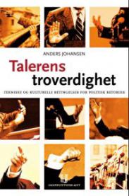 Bilde av bokomslaget til "Talerens troverdighet" av Universitetsforlaget, som omhandler språklige og kulturelle betingelser for politisk retorikk