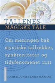 Tallenes magiske tale : om meningen bak mystiske tallrekker, synkroniteter og…
