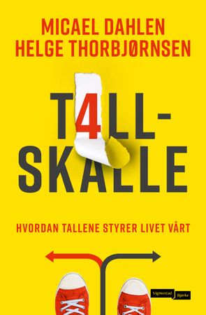 Tallskalle: hvordan tallene styrer livet vårt: hvordan tallene styrer livet …