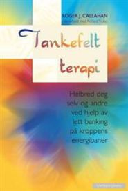 Tankefeltterapi: helbred deg selv og andre ved hjelp av lett banking på krop…