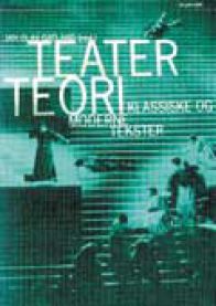 Teaterteori: klassiske og moderne tekster