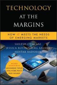 Technology at the Margins: How IT Meets the Needs of Emerging Markets