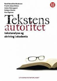 Bokomslag for "Tekstens autoritet: tekstanalyse og skriving i akademia" av Universitetsforlaget, med tittel og design.