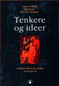 Tenkere og ideer: filosofiens historie fra antikken til vår egen tid