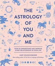 The Astrology of You and Me