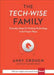 The Tech–Wise Family – Everyday Steps for Putting Technology in Its Proper Place