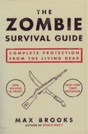 The Zombie Survival Guide: Complete Protection from the Living Dead