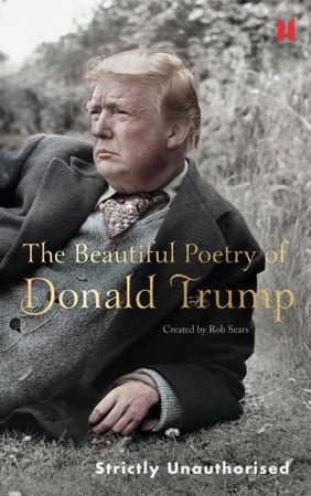The beautiful poetry of Donald Trump