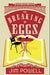 The breaking of eggs