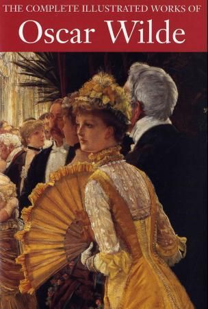 Complete Illustrated Oscar Wilde