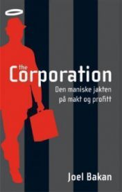 The corporation: den maniske jakten på makt og profitt