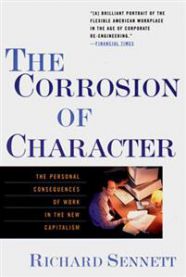 The corrosión of character: the personal consequences of work in the new capitalism