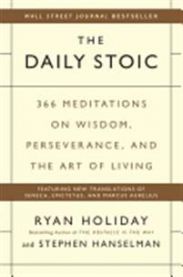 The Daily Stoic: 366 Meditations on Wisdom, Perseverance, and the Art of Livi…
