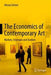 The Economics of Contemporary Art: Markets, Strategies and Stardom