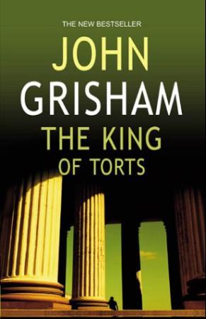 The King of Torts : [a novel]