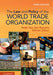 The Law and Policy of the World Trade Organization: Text Cases and Materials
