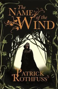 The Name of the Wind: The Kingkiller Chronicle 1
