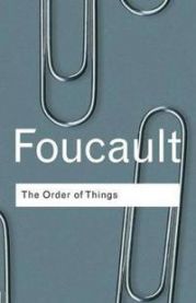 The Order of Things: An Archaeology of the Human Sciences