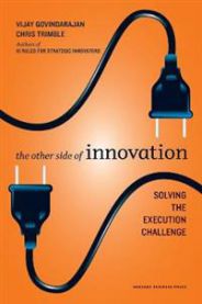 The Other Side of Innovation: Solving the Execution Challenge