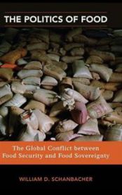 The Politics of Food: The Global Conflict Between Food Security and Food Sovereignty