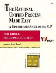 The Rational Unified Process Made Easy: A Practiotioner's Guide to the RUP