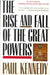 The Rise and Fall of the Great Powers: Economic Change and Military Conflict from 1500 to 2000