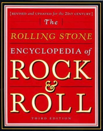 The Rolling Stone encyclopedia of rock and roll