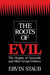 The Roots of Evil: The Origins of Genocide and Other Group Violence