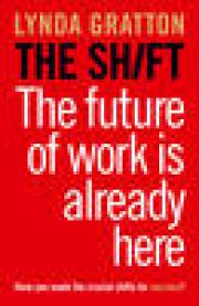 The Shift: The Future of Work Is Already Here