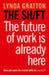 The Shift: The Future of Work Is Already Here