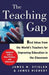 The Teaching Gap: Best Ideas from the World's Teachers for Improving Educatio…